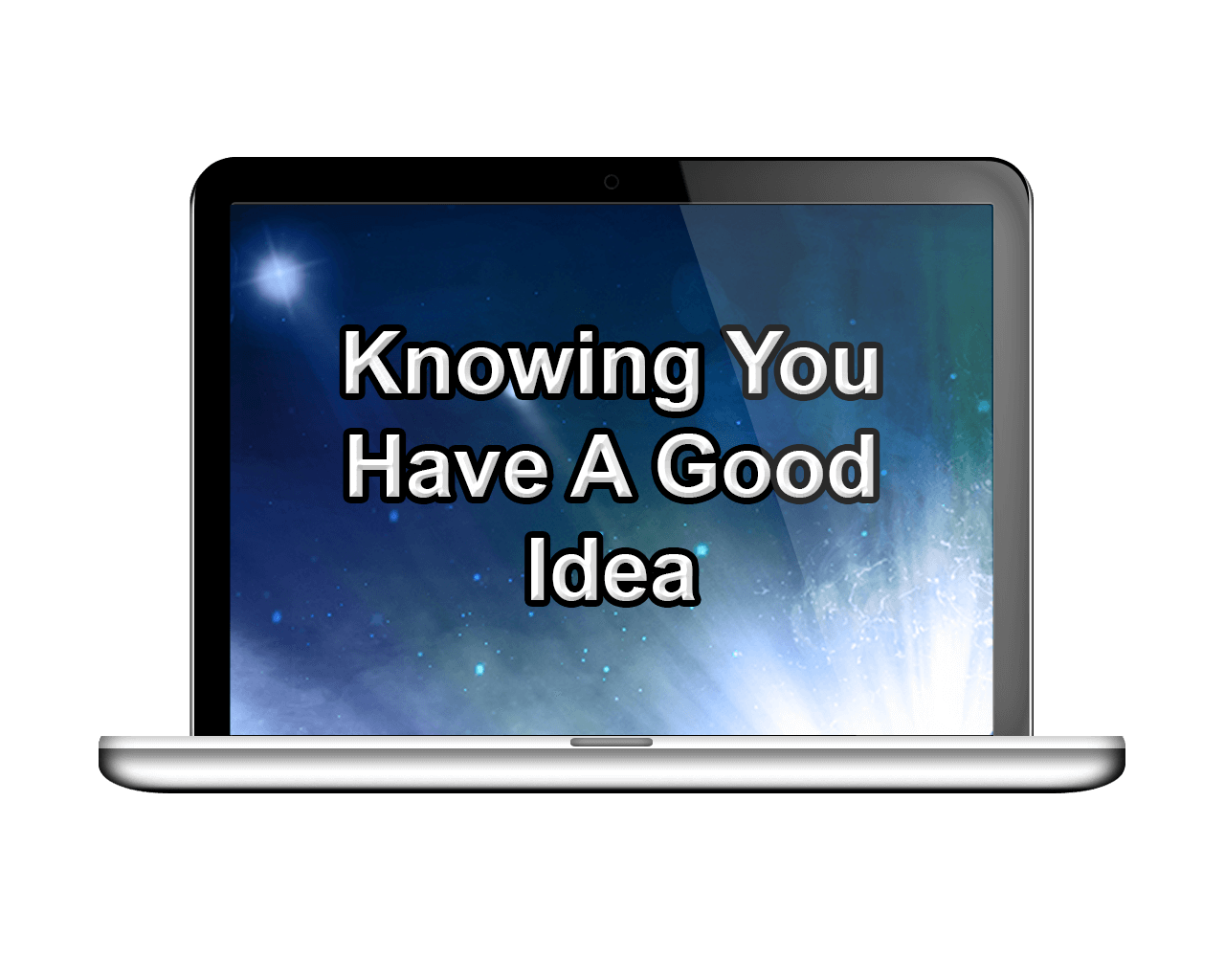 Knowing You Have A Good Idea Image